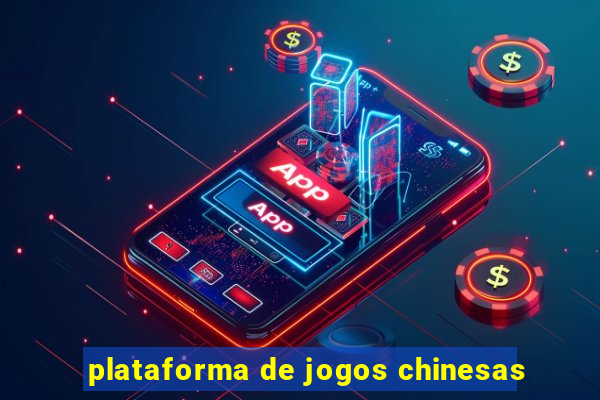 plataforma de jogos chinesas